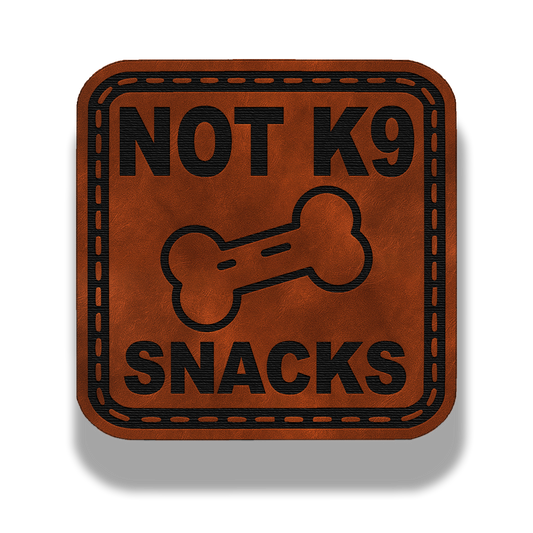 Not K9 Snacks Patch – Leatherette Morale Patch