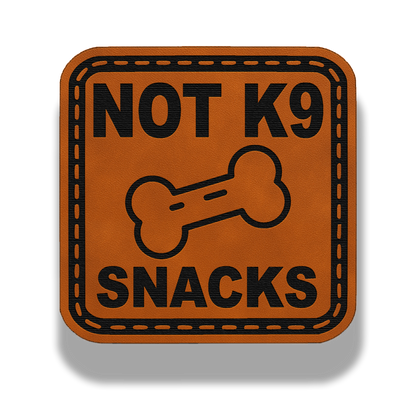 Not K9 Snacks Patch – Leatherette Morale Patch