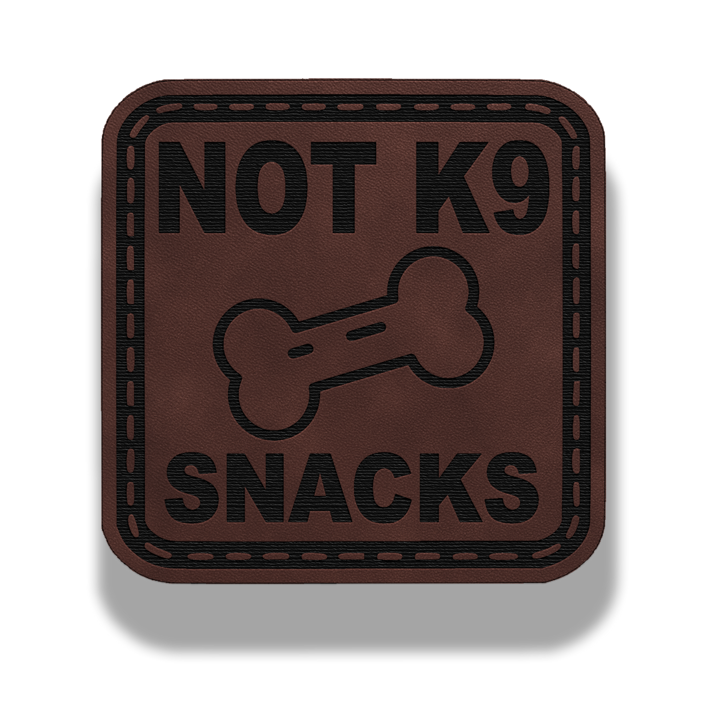 Not K9 Snacks Patch – Leatherette Morale Patch