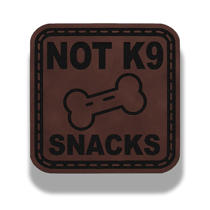 Not K9 Snacks Patch – Leatherette Morale Patch