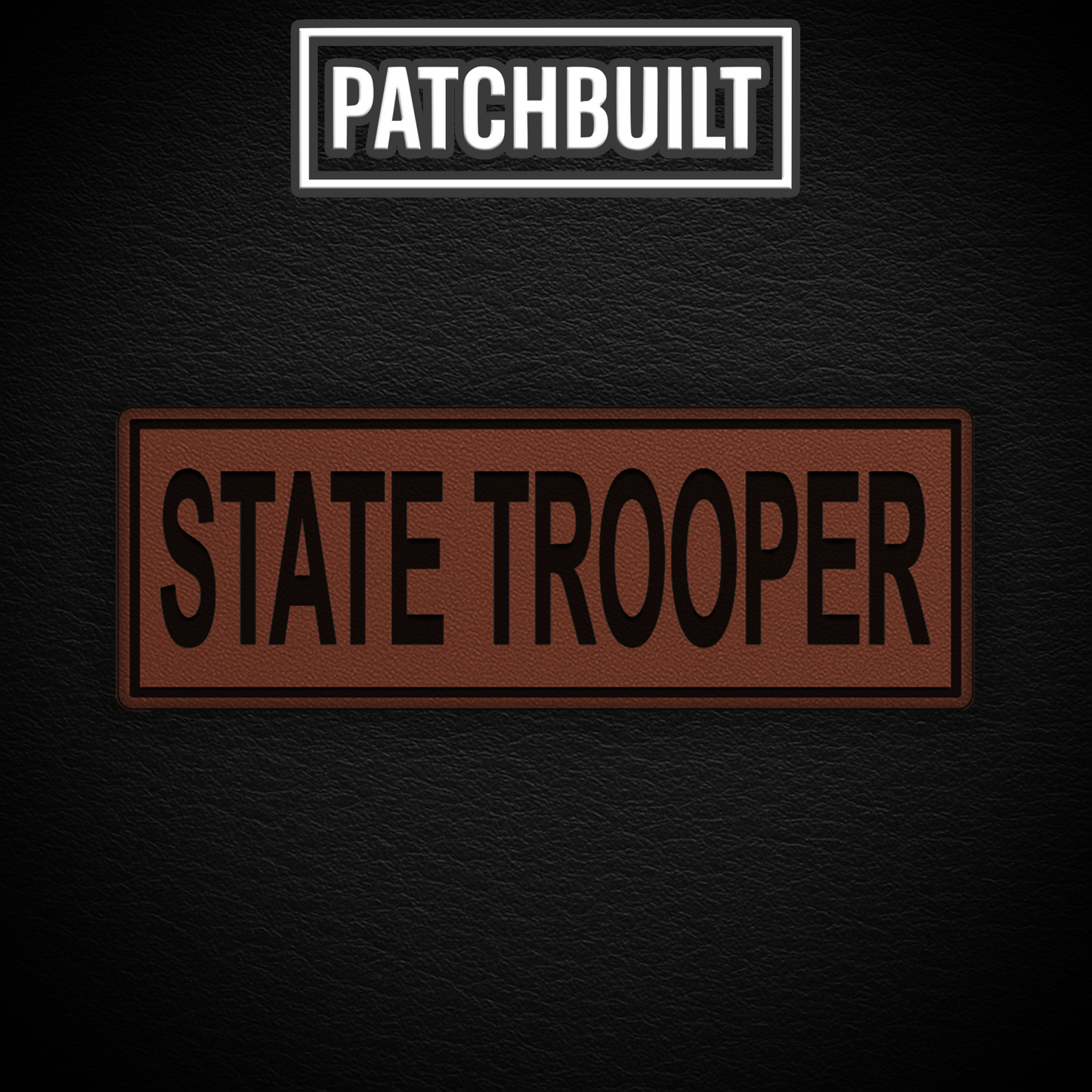STATE TROOPER – Large Brown Leatherette Patch (Hook & Loop or Iron-On)