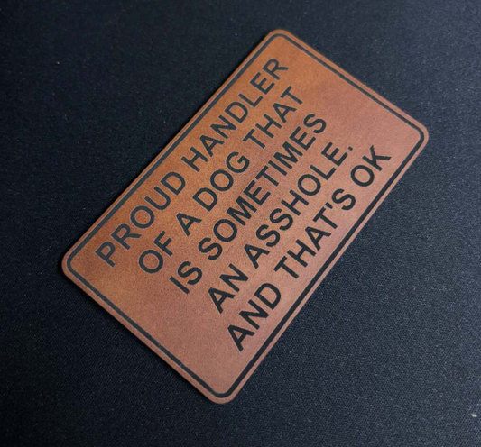 Proud Handler A**Hole – Leatherette Morale Patch