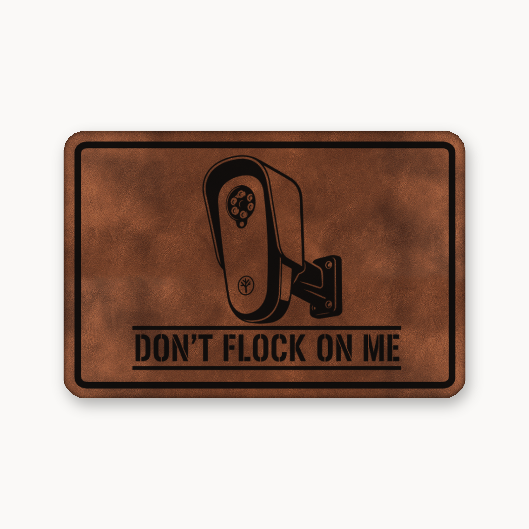 Don’t Flock On Me Surveillance Sign – Leatherette Morale Patch — Chestnut Saddle Brown
