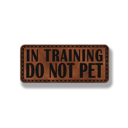 In Training Do Not Pet – Hook and Loop Dog Collar Patch