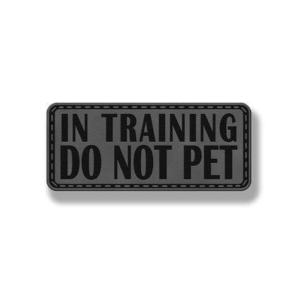 In Training Do Not Pet – Hook and Loop Dog Collar Patch