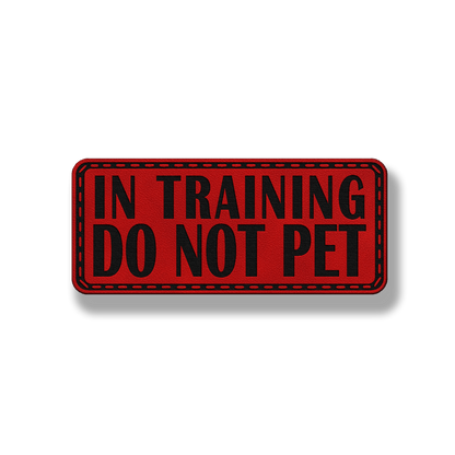 In Training Do Not Pet – Hook and Loop Dog Collar Patch