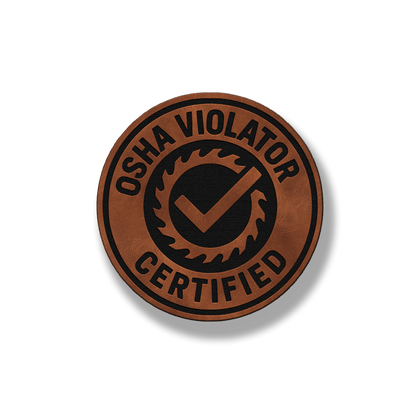 Certified OSHA Violator Patch – Leatherette Morale Patch