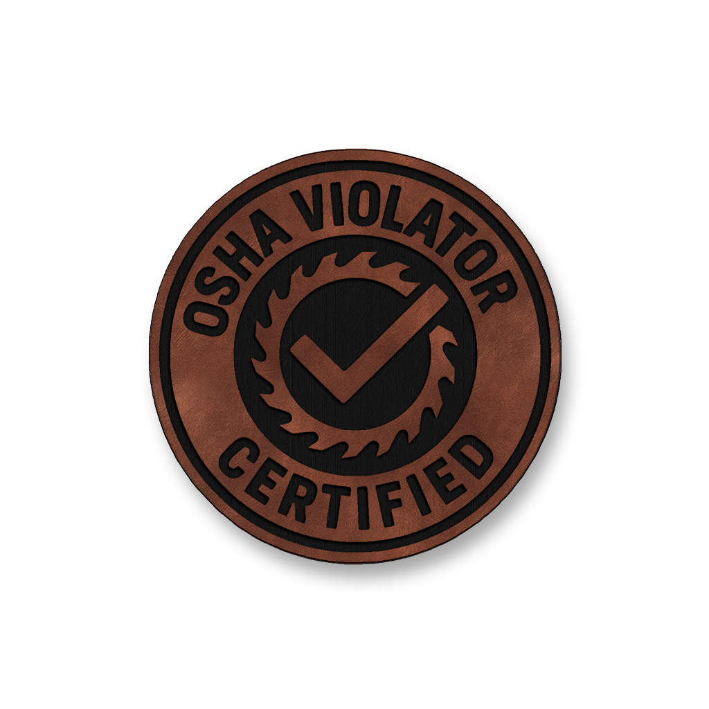 Certified OSHA Violator Patch – Leatherette Morale Patch