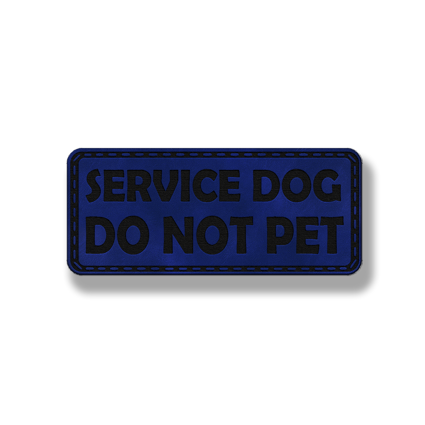 Service Dog Do Not Pet - Style #2 - Leatherette Patch