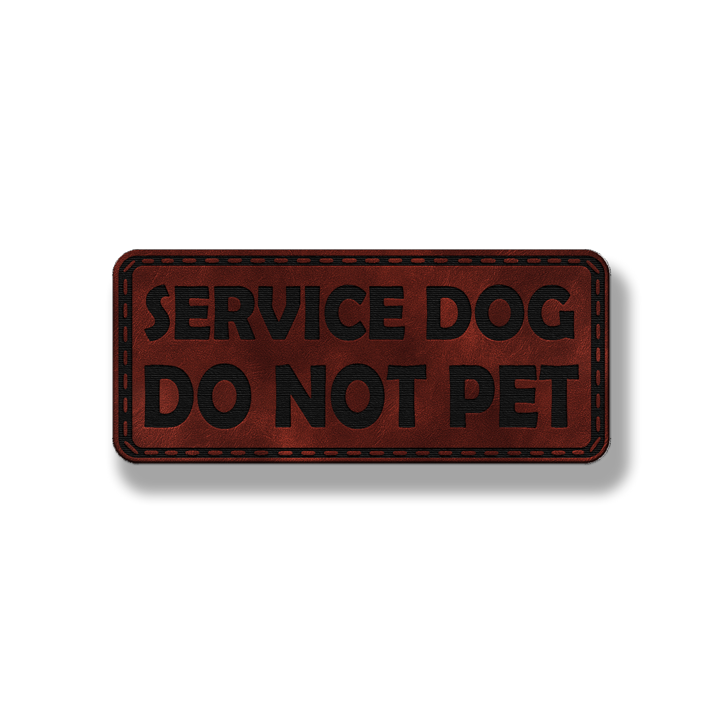 Service Dog Do Not Pet - Style #2 - Leatherette Patch