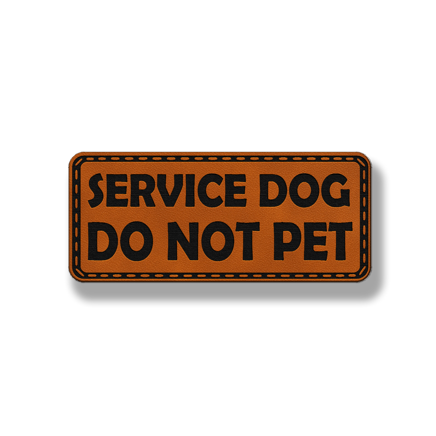 Service Dog Do Not Pet - Style #2 - Leatherette Patch