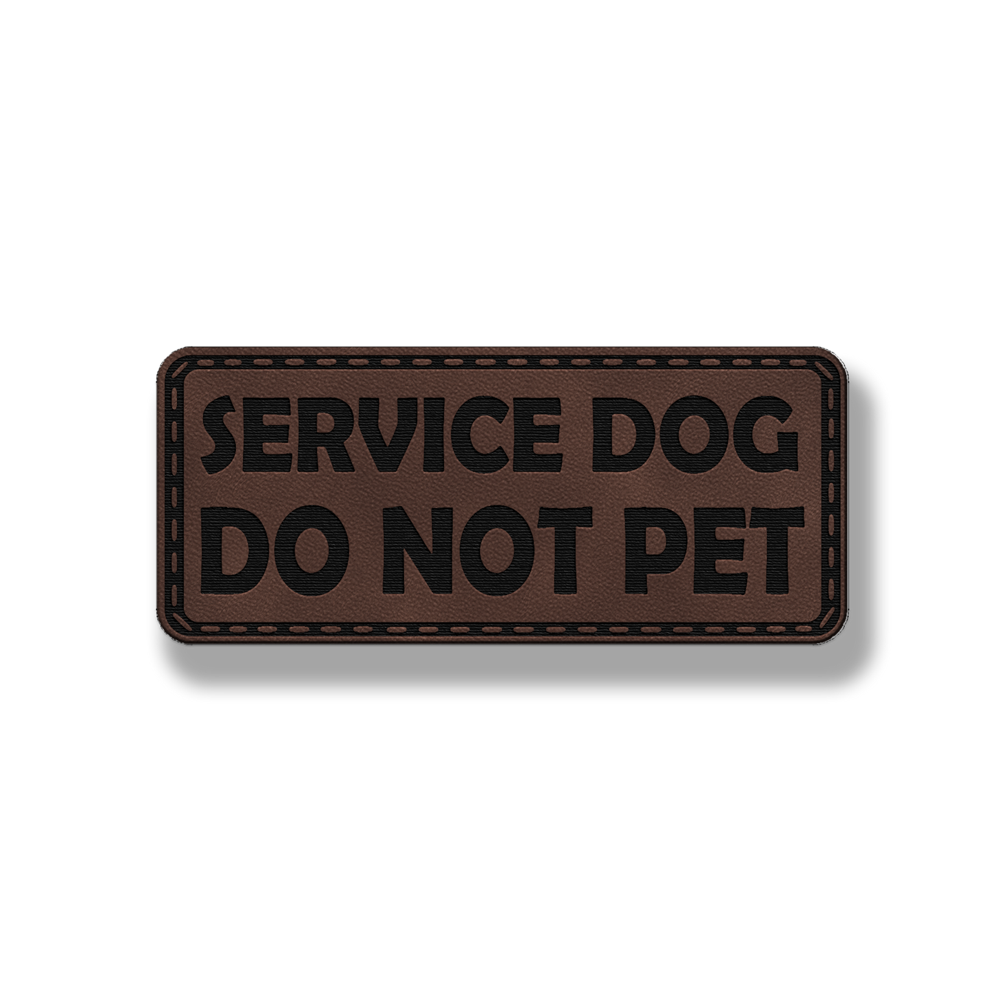 Service Dog Do Not Pet - Style #2 - Leatherette Patch