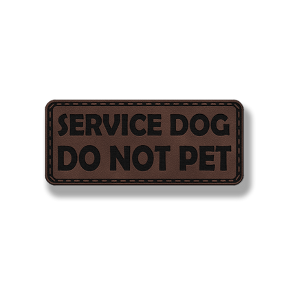 Service Dog Do Not Pet - Style #2 - Leatherette Patch