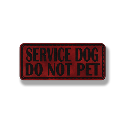 Service Dog Do Not Pet - Style #1 - Leatherette Patch