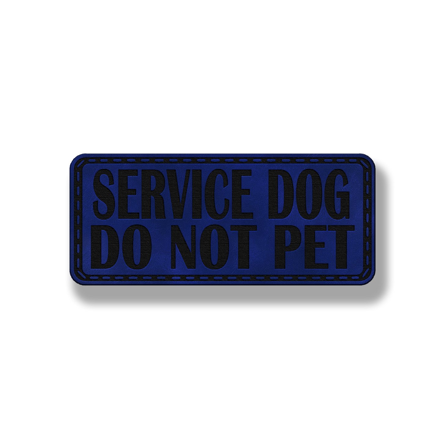 Service Dog Do Not Pet - Style #1 - Leatherette Patch