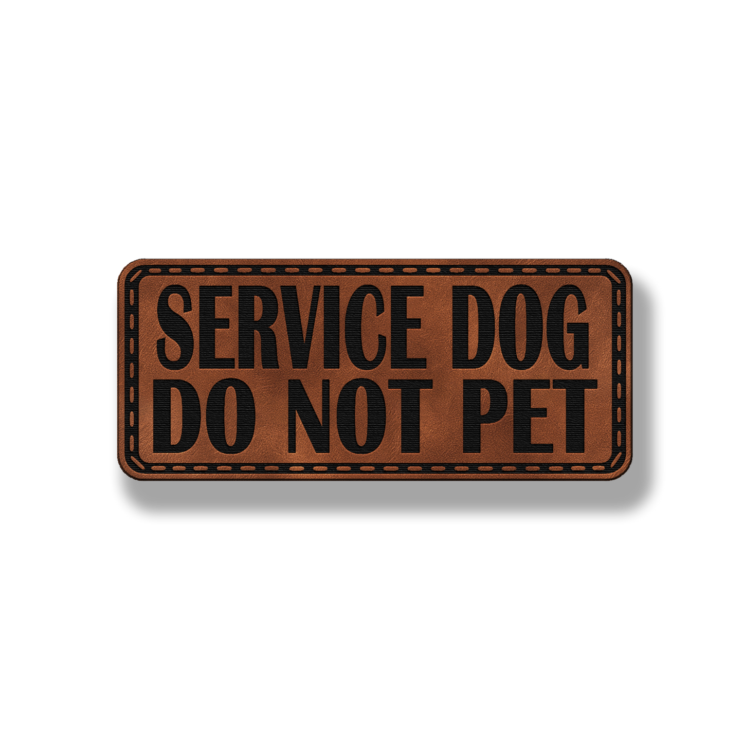 Service Dog Do Not Pet - Style #1 - Leatherette Patch