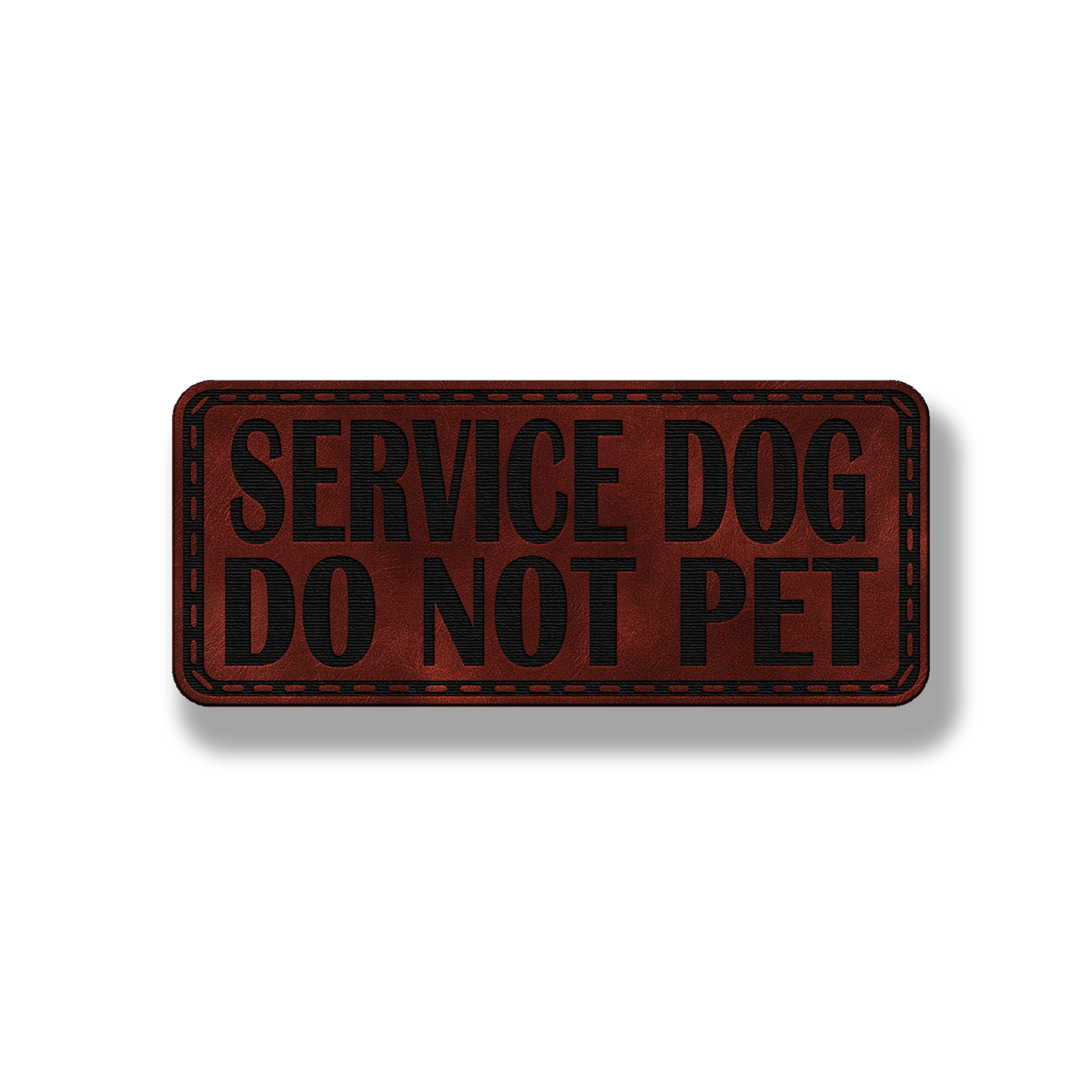 Service Dog Do Not Pet - Style #1 - Leatherette Patch