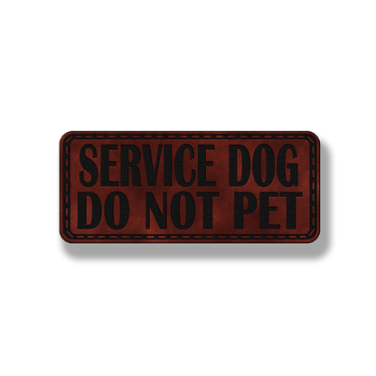 Service Dog Do Not Pet - Style #1 - Leatherette Patch