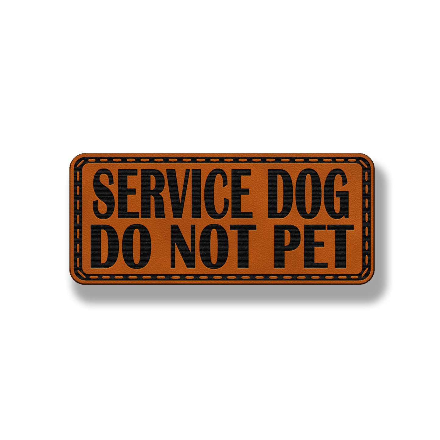 Service Dog Do Not Pet - Style #1 - Leatherette Patch