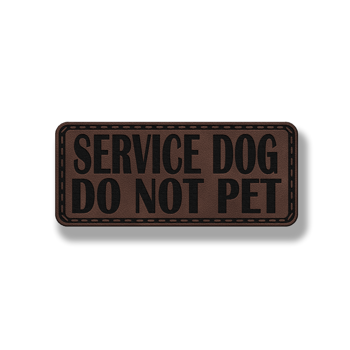 Service Dog Do Not Pet - Style #1 - Leatherette Patch