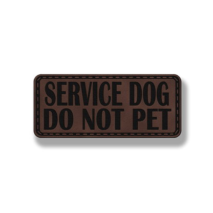 Service Dog Do Not Pet - Style #1 - Leatherette Patch