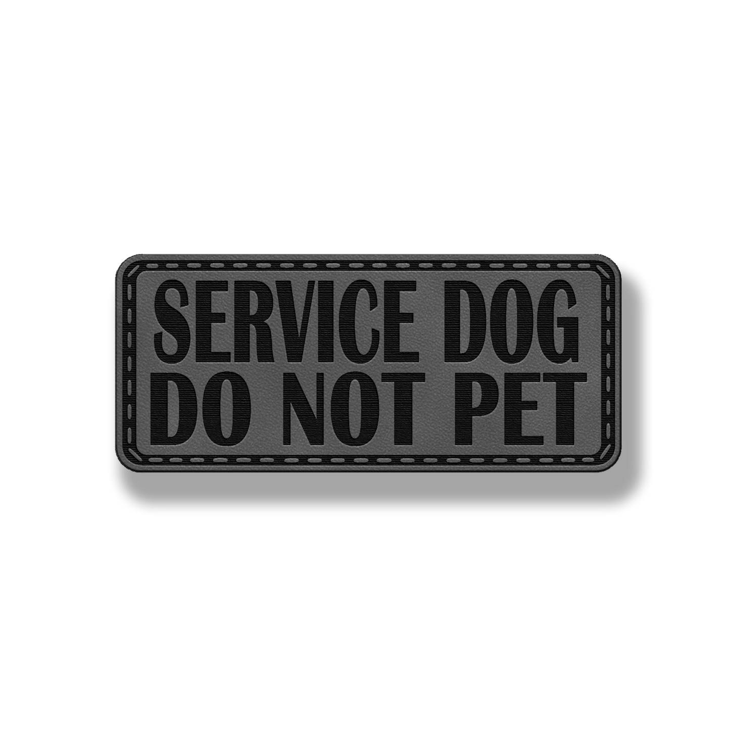Service Dog Do Not Pet - Style #1 - Leatherette Patch