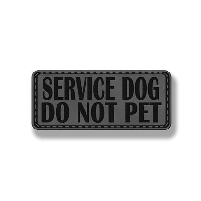 Service Dog Do Not Pet - Style #1 - Leatherette Patch
