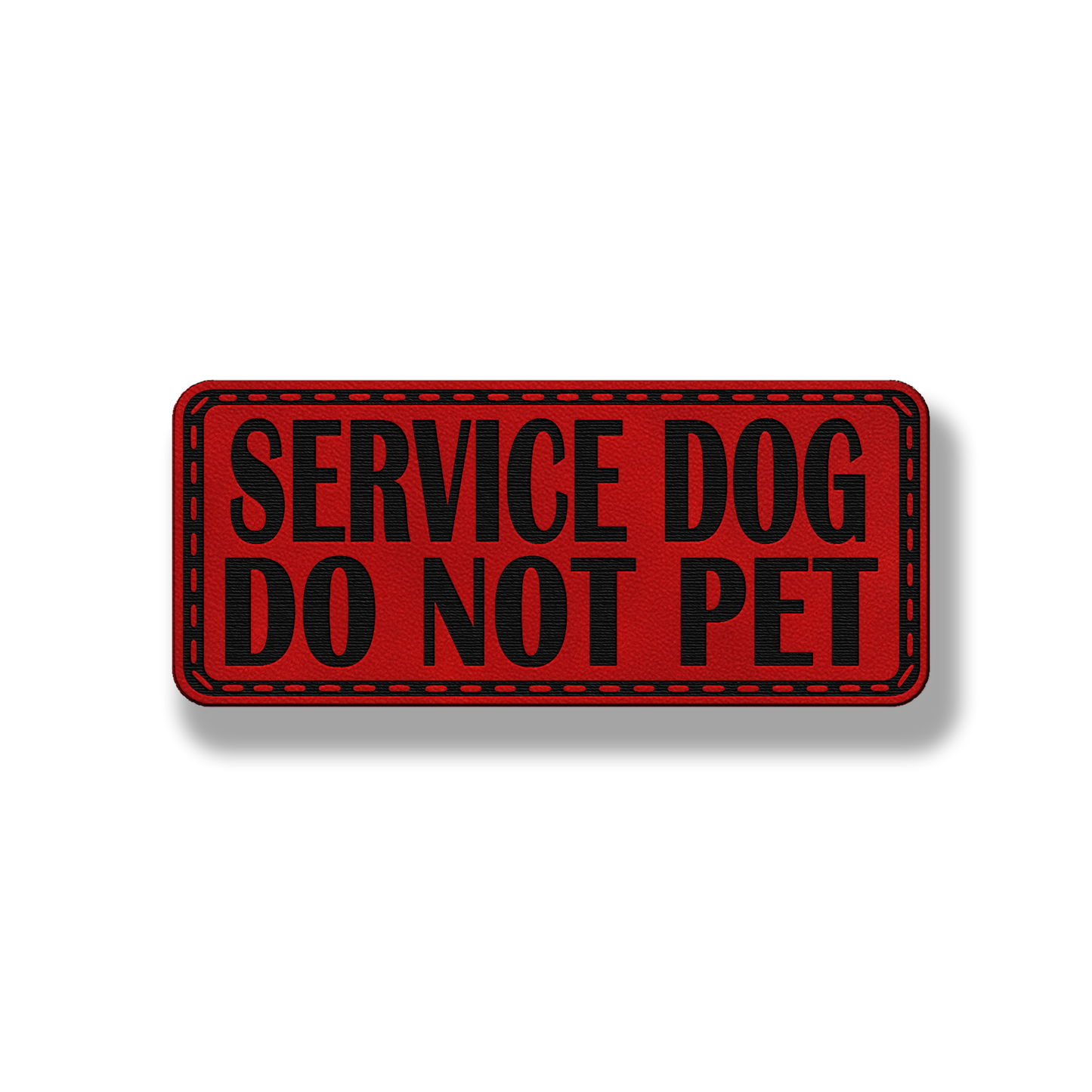 Service Dog Do Not Pet - Style #1 - Leatherette Patch