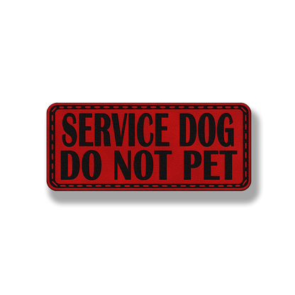 Service Dog Do Not Pet - Style #1 - Leatherette Patch