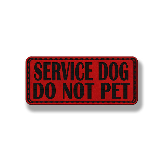 Service Dog Do Not Pet - Style #1 - Leatherette Patch